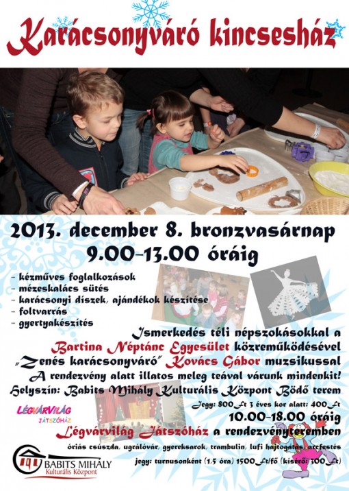 Karácsonyváró Kincsesház Szekszárd 2013   - Karácsonyváró Kincsesház 