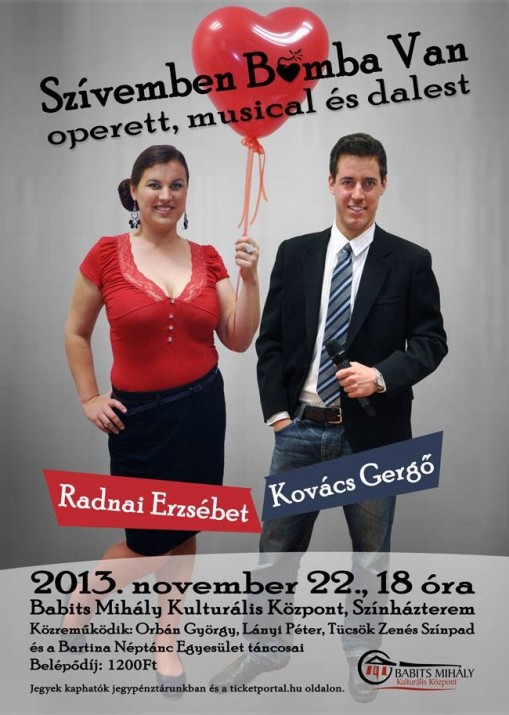   - "Szívemben Bomba Van"- Operett, musical és dalest