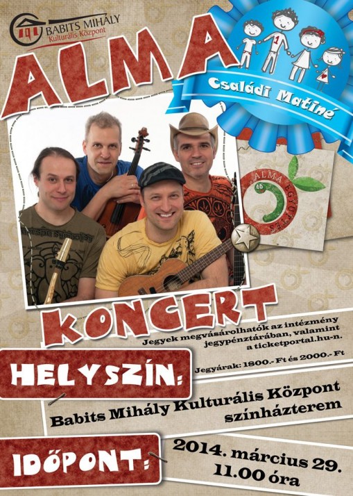Alma Zenekar koncert 2014  - Alma zenekar koncertje - Családi Matiné